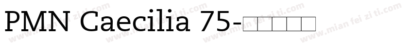 PMN Caecilia 75字体转换